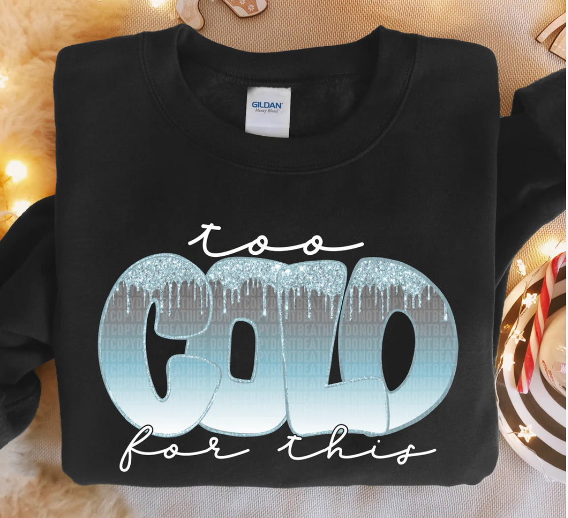 Too Cold for This - Debbie's Creative Couture