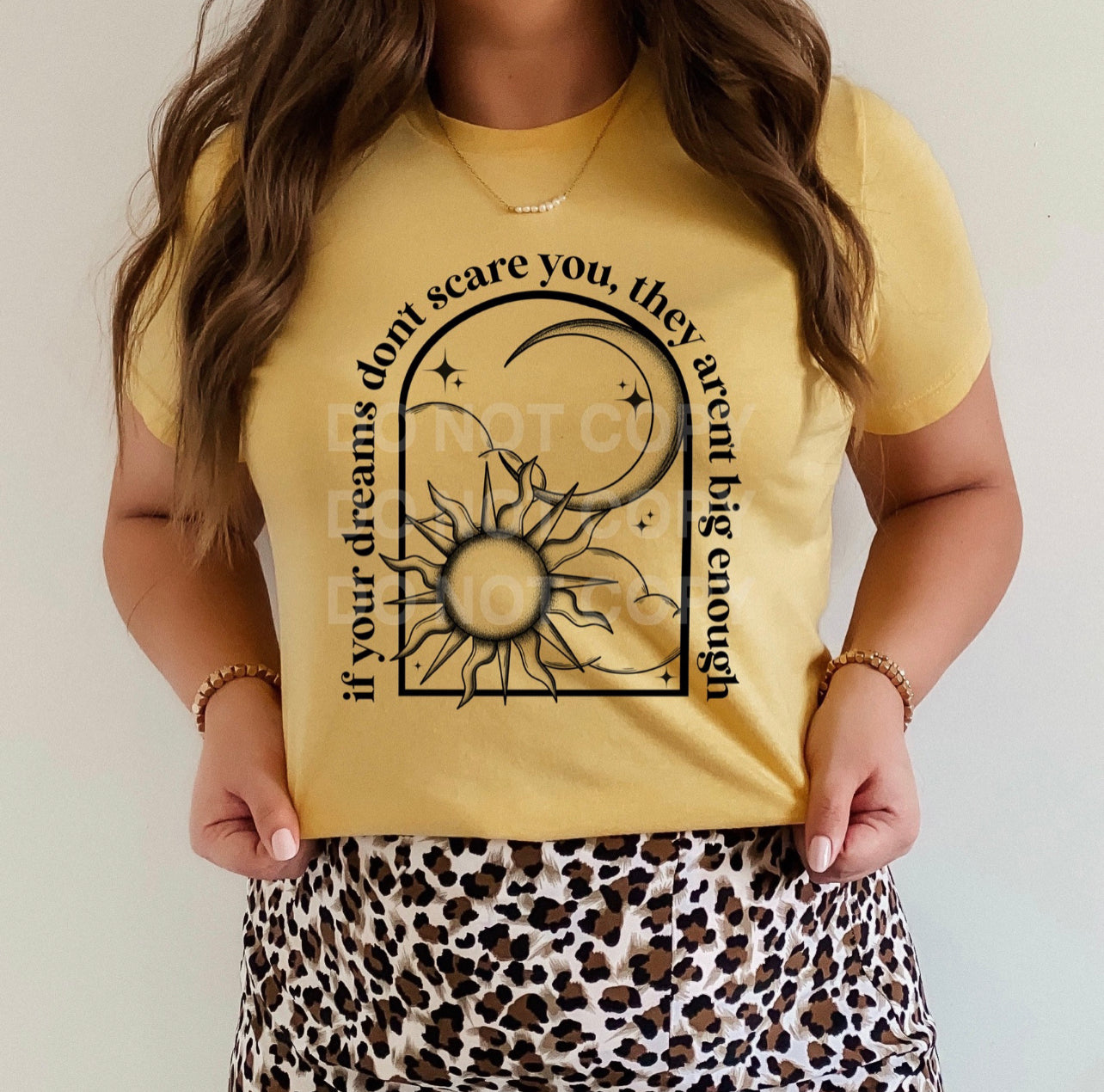 If Your Dreams Don't Scare You T-shirts - Debbie's Creative Couture